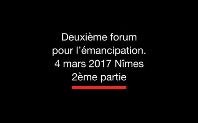 Table-ronde – Sortir du capitalisme ? Luttes locales, nationales, mondiales – 08.03.2017